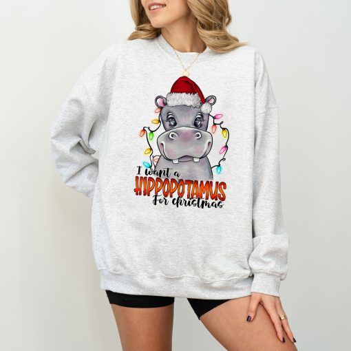 Hippopotamus Christmas I Want A Hippopotamus For Christmas T-Shirt, Sweatshirt, Hoodie