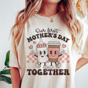 Our First Mother's Day Together T-Shirt, 1st Mothers Day T-Shirt, Retro Mother's Day T-Shirt